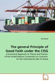 The general Principle of Good Faith under the CISG