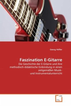 Faszination E-Gitarre - Höfler, Georg