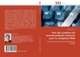 Vers des systèmes de recommandation robustes pour la navigation Web Vers des systèmes de recommandation robustes pour la navigation Web