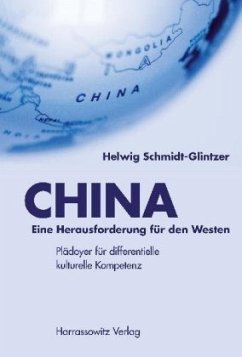 CHINA - Eine Herausforderung für den Westen - Schmidt-Glintzer, Helwig