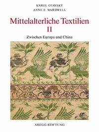 Mittelalterliche Textilien II - Otavský, Karel; Wardwell, Anne E.