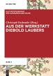 Aus der Werkstatt Diebold Laubers - Bild 1