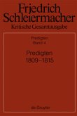 Predigten 1809-1815 / Friedrich Schleiermacher: Kritische Gesamtausgabe. Predigten Abt.3 Predigten, Abteilung III. Band 4
