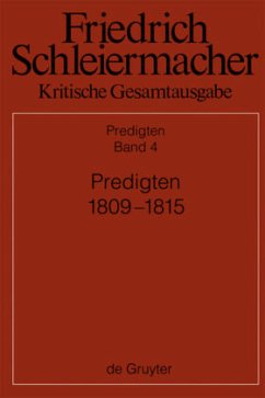 Predigten 1809-1815 / Friedrich Schleiermacher: Kritische Gesamtausgabe. Predigten Abt.3 Predigten, Abteilung III. Band 4