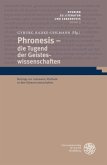 Phronesis - die Tugend der Geisteswissenschaften