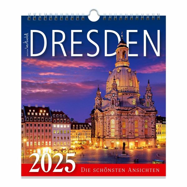 Kalender Dresden 2025 Die schönsten Ansichten Kalender bei bücher.de bestellen