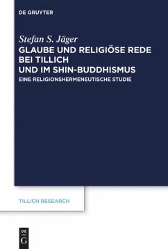 Glaube und Religiöse Rede bei Tillich und im Shin-Buddhismus - Jäger, Stefan S.