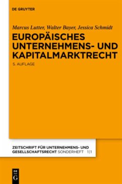 Europäisches Unternehmens- und Kapitalmarktrecht - Lutter, Marcus;Bayer, Walter;Schmidt, Jessica