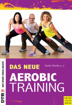 Das neue Aerobic-Training - Slomka, Gunda;Haberlandt, Anke;Harvey, Chris