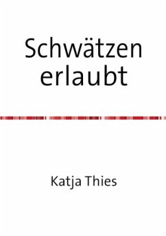 Schwätzen erlaubt - Thies, Katja