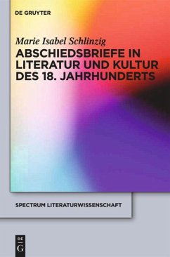 Abschiedsbriefe in Literatur und Kultur des 18. Jahrhunderts - Schlinzig, Marie I.