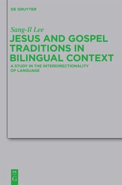 Jesus and Gospel Traditions in Bilingual Context - Lee, Sang-Il