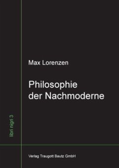 Philosophie der Nachmoderne - Lorenzen, Max