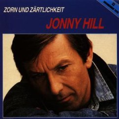 Zorn und Zärtlichkeit - Jonny Hill