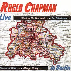 Live In Berlin - Roger Chapman