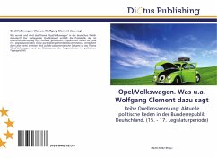 Opel/Volkswagen. Was u.a. Wolfgang Clement dazu sagt