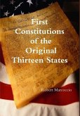 First Constitutions of the Original Thirteen States First Constitutions of the Original Thirteen States