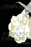 Catalyst Envisioned