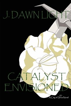 Catalyst Envisioned - Light, J. Dawn