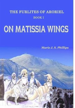 The Furlites of Aroriel - On Matissia Wings - Phillips, Marie J S