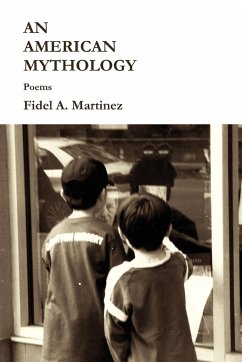 An American Mythology - Martinez, Fidel