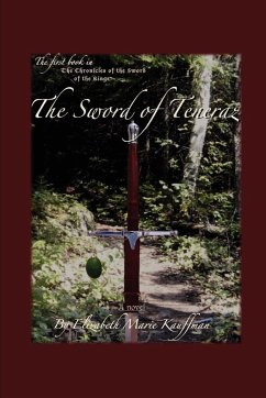 The Sword of Teneraz - Kauffman, Elizabeth Marie
