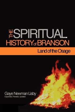 The Spiritual History of Branson-Land of the Osage - Lisby, Gaye Newman