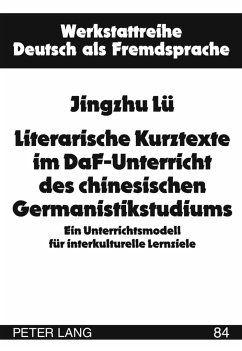 Literarische Kurztexte im DaF-Unterricht des chinesischen Germanistikstudiums - Lü, Jingzhu