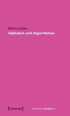 Alphabet und Algorithmus - Carpo, Mario