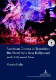 American Cinema in Transition: The Western in New Hollywood and Hollywood Now