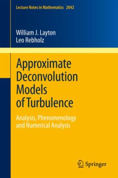 Approximate Deconvolution Models of Turbulence - Layton, William J.;Rebholz, Leo G.