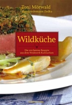 Wildküche - Mörwald, Toni;Zedka, Hans-Friedemann