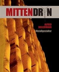 MITTENDRIN - Elgaß, Peter, Alfred Bullermann Tobias Schumacher u. a.
