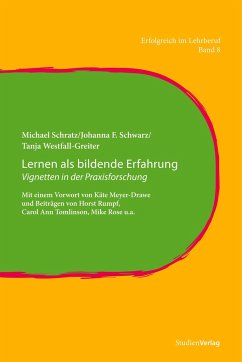 Lernen als bildende Erfahrung - Schratz, Michael;Schwarz, Johanna F.;Westfall-Greiter, Tanja