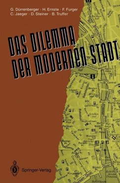 Das Dilemma der modernen Stadt - Dürrenberger, Gregor; Ernste, Huib; Furger, Franco