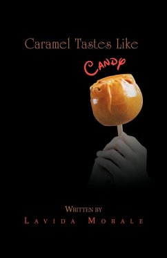 Caramel Tastes Like Candy - Morale, Lavida