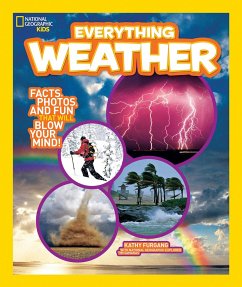 National Geographic Kids Everything Weather: Facts, Photos, and Fun That Will Blow You Away - Furgang, Kathy