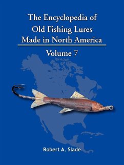 The Encyclopedia of Old Fishing Lures - Slade, Robert A.