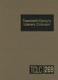 Twentieth-Century Literary Criticism: Excerpts from Criticism of the Works of Novelists, Poets, Playwrights, Short Story Writers, & Other Creative Wri