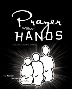 Prayer Without Hands - Carroll, Gloria M.