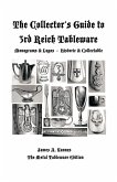 The Collector's Guide to 3rd Reich Tableware (Monograms, Logos, Maker Marks Plus History)