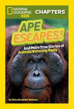 Ape Escapes!: And More True Stories of Animals Behaving Badly - Newman, Aline Alexander