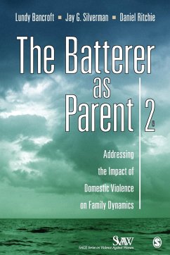 The Batterer as Parent - Bancroft, R. Lundy; Silverman, Jay G.; Ritchie, Daniel