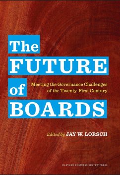 The Future of Boards: Meeting the Governance Challenges of the Twenty-First Century