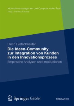 Die Ideen Community zur Integration von Kunden in den Innovationsprozess - Bretschneider, Ulrich