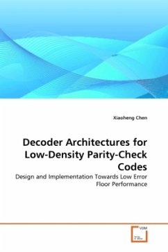 Decoder Architectures for Low-Density Parity-Check Codes - Chen, Xiaoheng