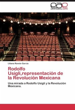 Rodolfo Usigli,representación de la Revolución Mexicana