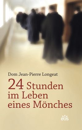 24 Stunden im Leben eines Mönches 24 Stunden im Leben eines Mönches