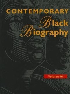 Contemporary Black Biography: Profiles from the International Black Community