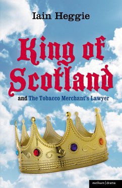 King of Scotland and the Tobacco Merchant's Lawyer - Heggie, Iain